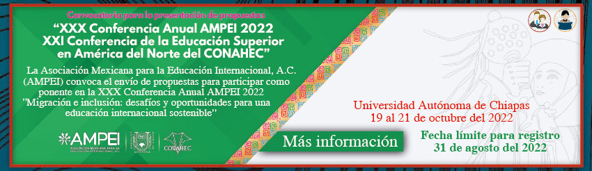 Envío de propuestas (carteles): XXX Conferencia Anual AMPEI 2022 - XXI Conferencia de la Educación Superior en América del Norte del CONAHEC